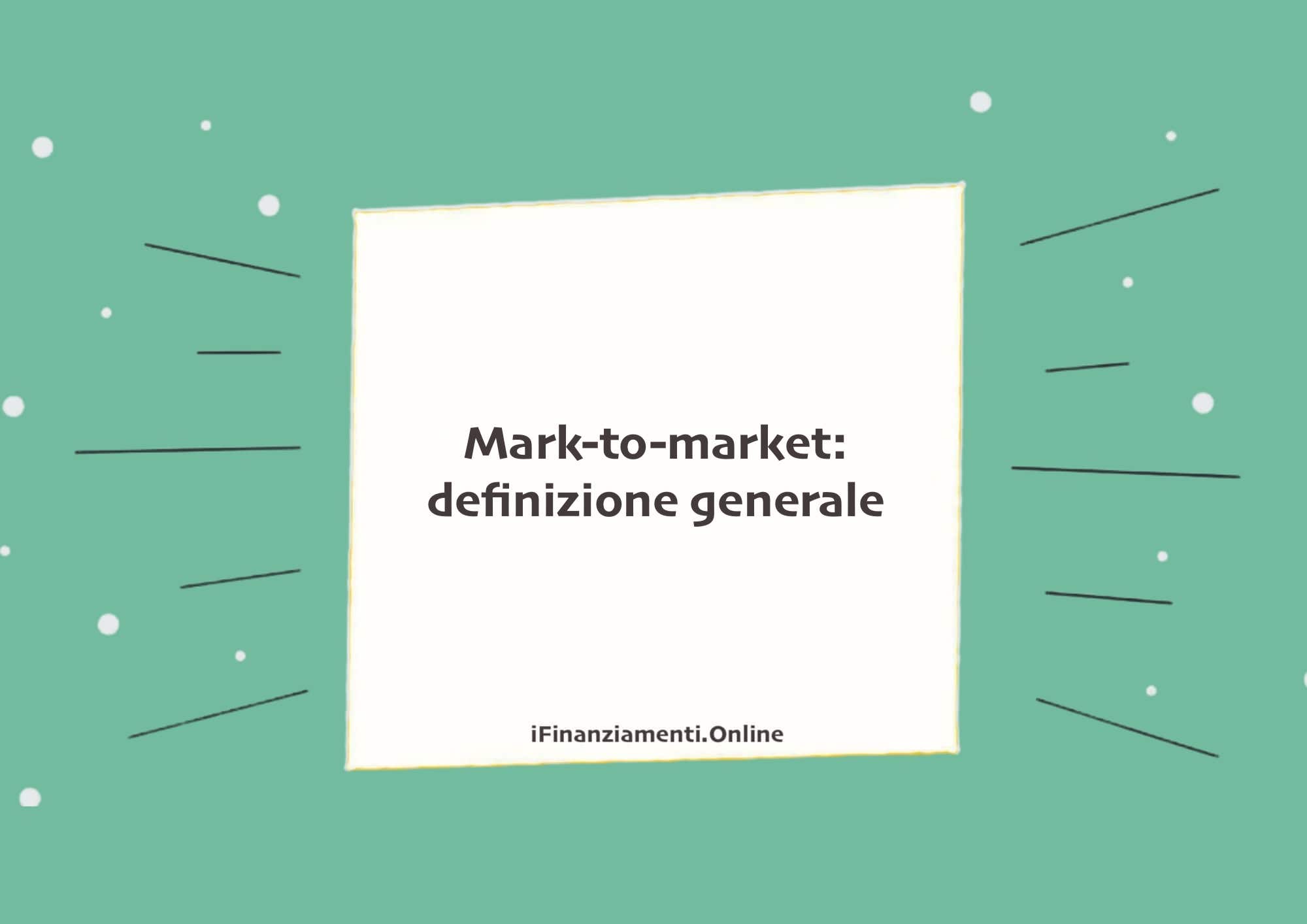 Mark-to-market: definizione generale