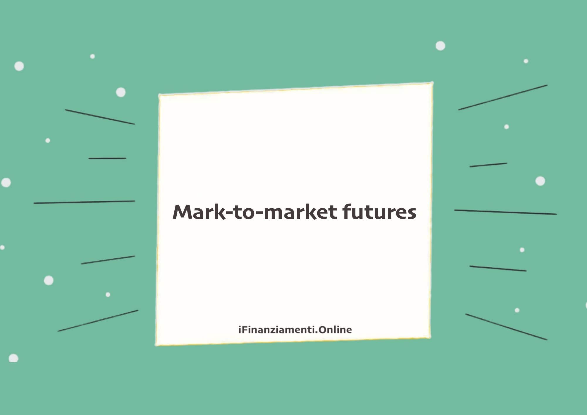 Mark-to-market futures